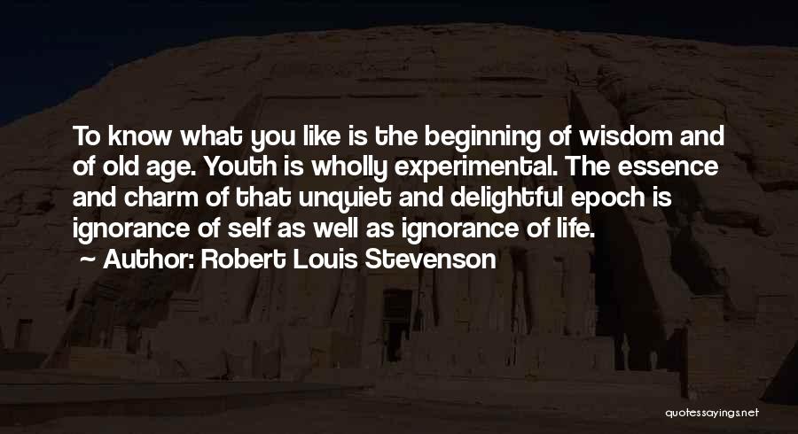 Old Age And Wisdom Quotes By Robert Louis Stevenson