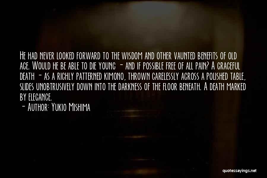 Old Age And Wisdom Quotes By Yukio Mishima