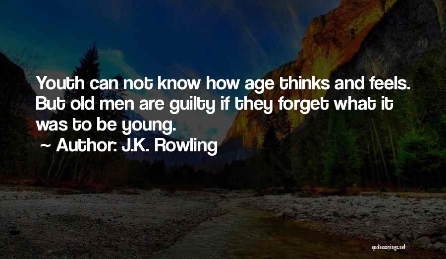 Old Age And Youth Quotes By J.K. Rowling