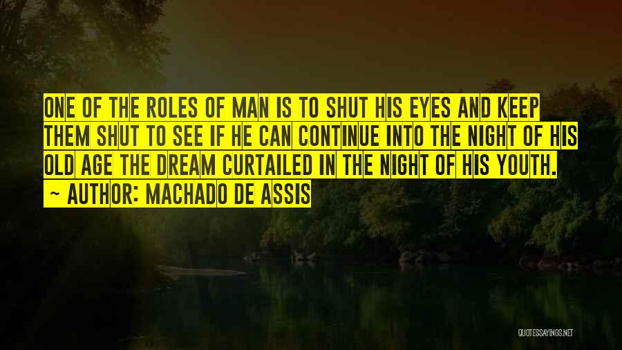Old Age And Youth Quotes By Machado De Assis
