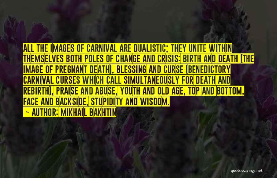 Old Age And Youth Quotes By Mikhail Bakhtin