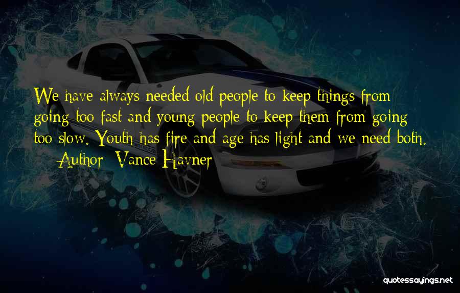Old Age And Youth Quotes By Vance Havner