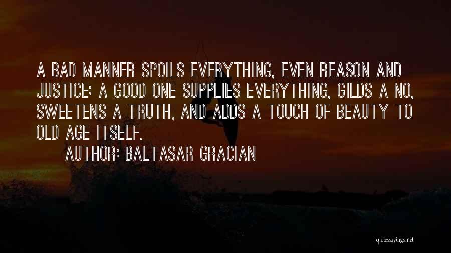 Old Age Beauty Quotes By Baltasar Gracian