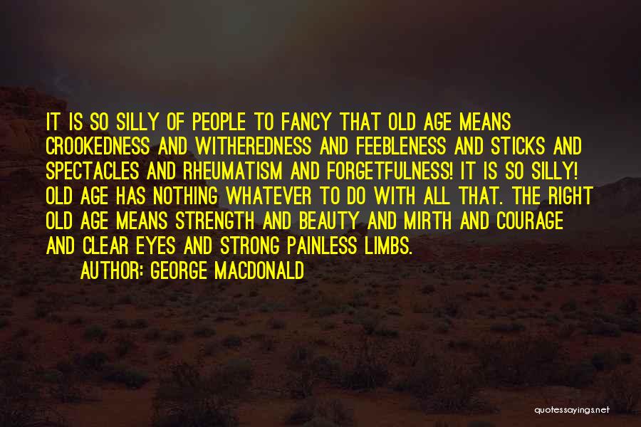 Old Age Beauty Quotes By George MacDonald