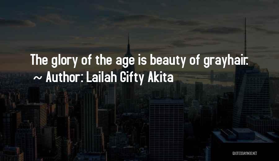 Old Age Beauty Quotes By Lailah Gifty Akita