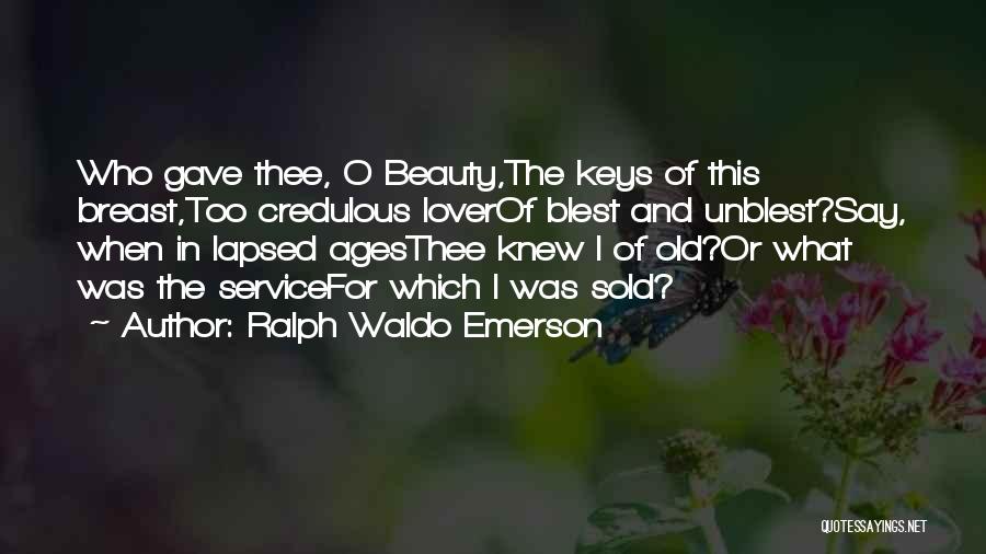 Old Age Beauty Quotes By Ralph Waldo Emerson