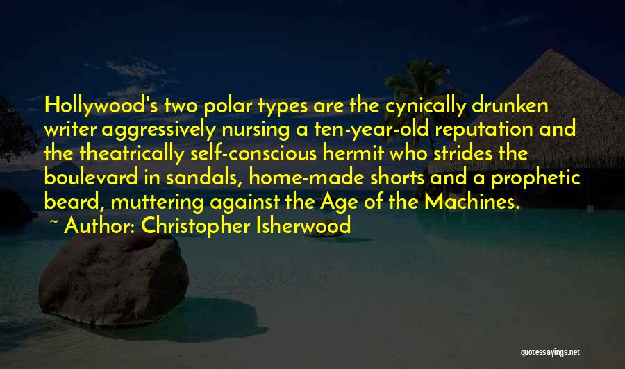 Old Age Home Quotes By Christopher Isherwood