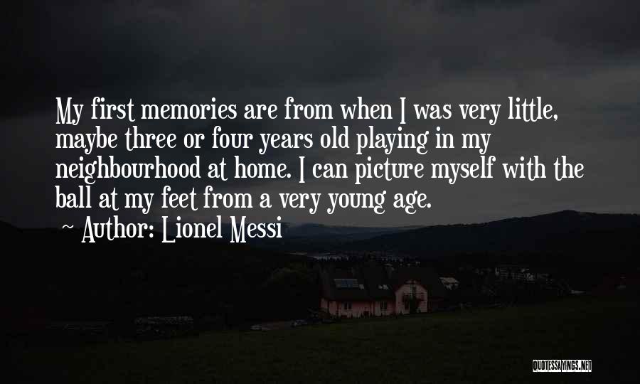 Old Age Home Quotes By Lionel Messi