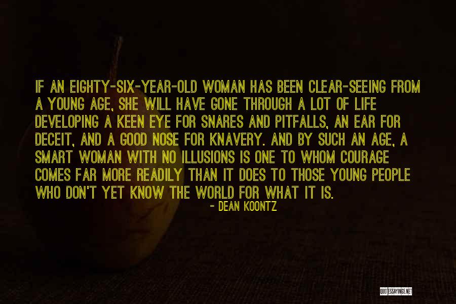 Old Age Life Quotes By Dean Koontz Old Age Life Quotes By Dean Koontz
