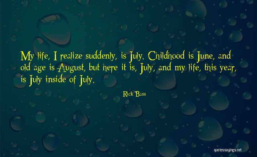 Old Age Life Quotes By Rick Bass Old Age Life Quotes By Rick Bass