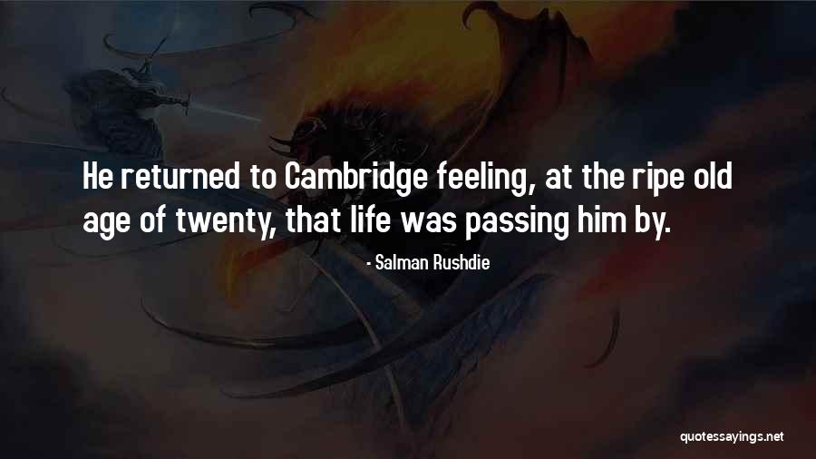 Old Age Life Quotes By Salman Rushdie Old Age Life Quotes By Salman Rushdie