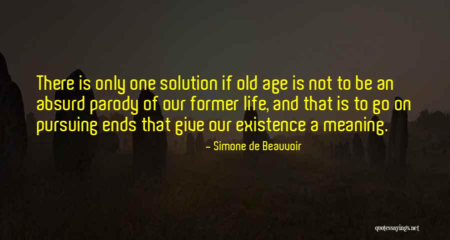 Old Age Life Quotes By Simone De Beauvoir Old Age Life Quotes By Simone De Beauvoir