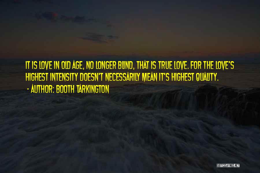 Old Age Love Quotes By Booth Tarkington