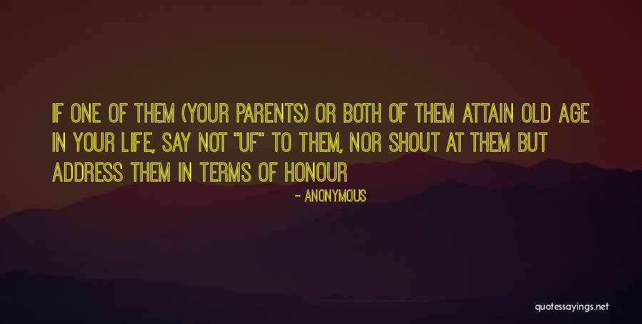Old Age Parents Quotes By Anonymous