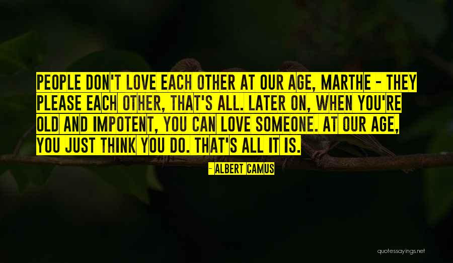 Old Age Quotes By Albert Camus