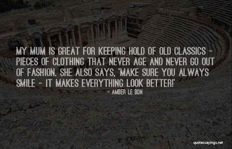 Old Age Quotes By Amber Le Bon