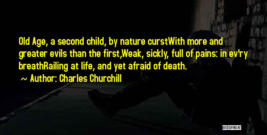 Old Age Quotes By Charles Churchill