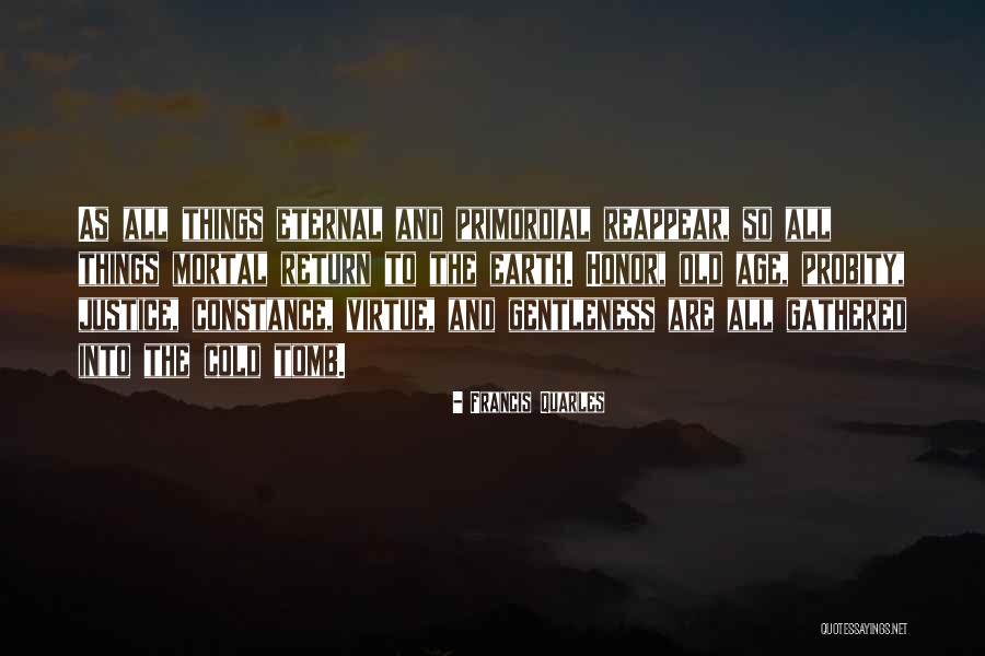 Old Age Quotes By Francis Quarles Old Age Quotes By Francis Quarles