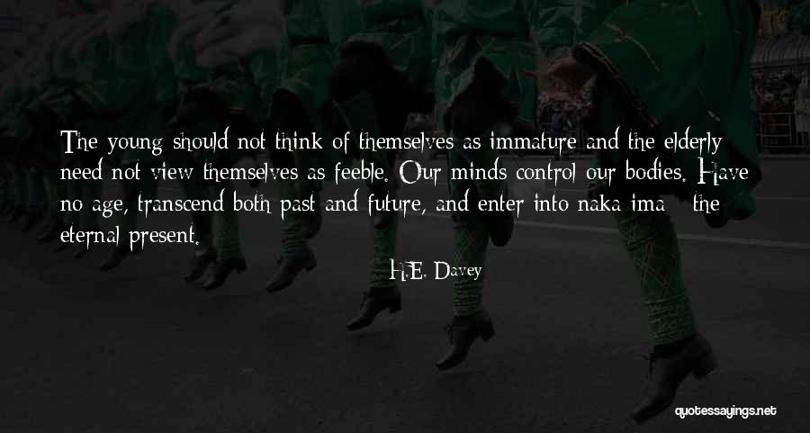 Old Age Quotes By H.E. Davey