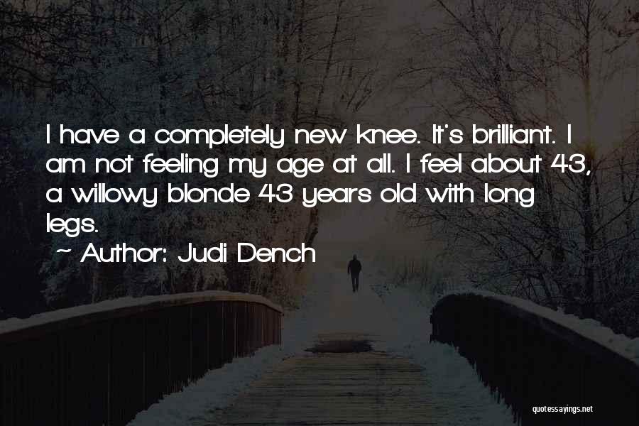Old Age Quotes By Judi Dench