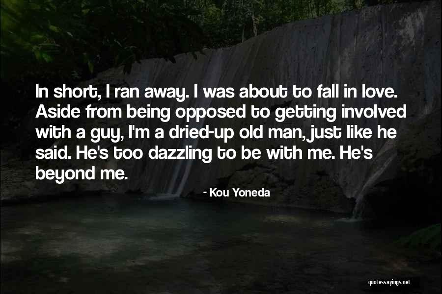 Old Age Quotes By Kou Yoneda