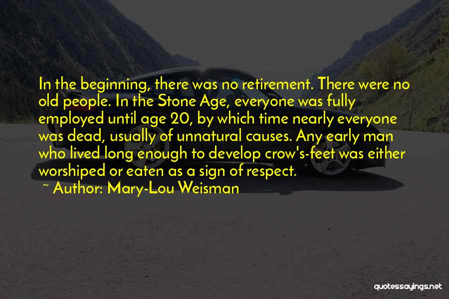 Old Age Quotes By Mary-Lou Weisman