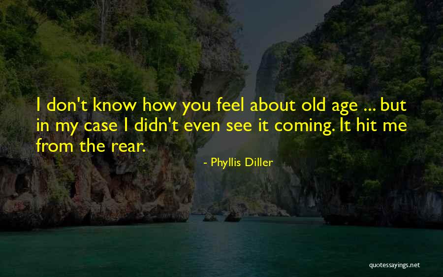 Old Age Quotes By Phyllis Diller