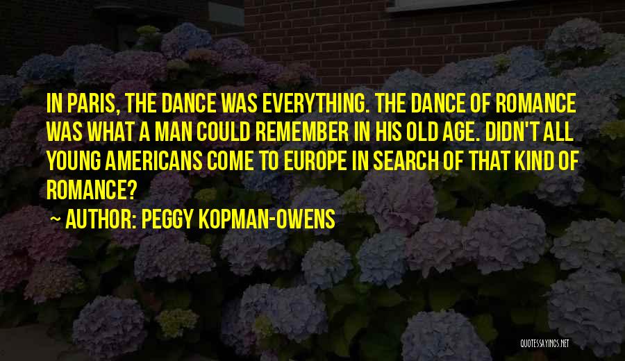 Old Age Romance Quotes By Peggy Kopman-Owens