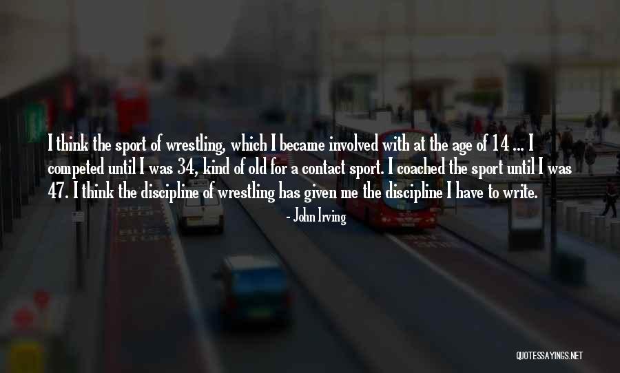 Old Age Sports Quotes By John Irving Old Age Sports Quotes By John Irving