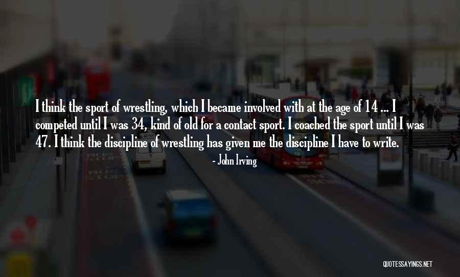 Old Age Sports Quotes By John Irving