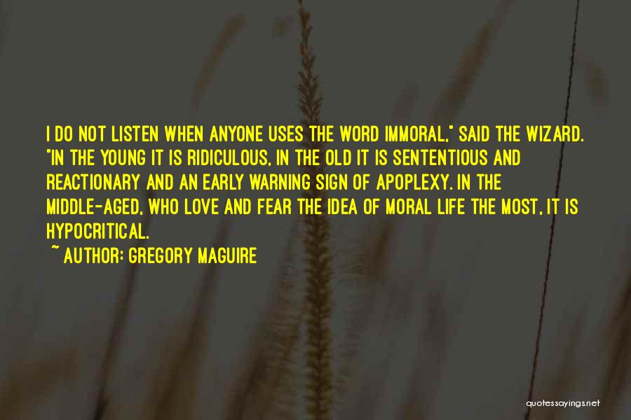 Old Aged Love Quotes By Gregory Maguire