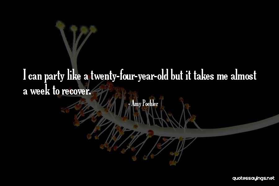 Old Alcohol Quotes By Amy Poehler Old Alcohol Quotes By Amy Poehler
