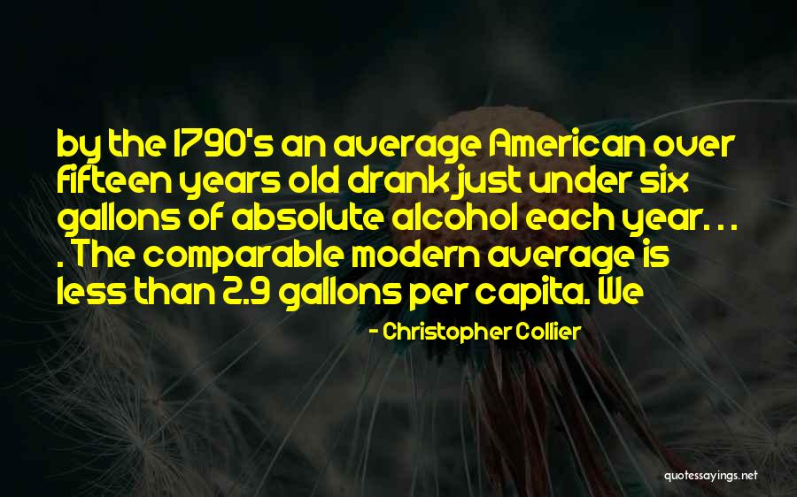 Old Alcohol Quotes By Christopher Collier Old Alcohol Quotes By Christopher Collier