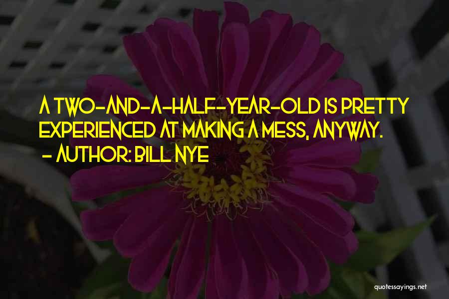 Old And Experienced Quotes By Bill Nye