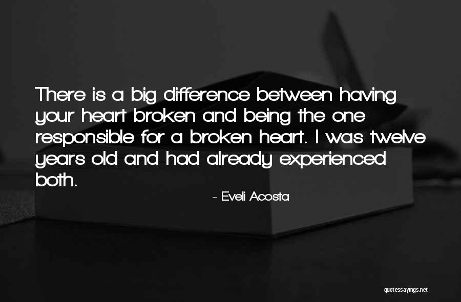 Old And Experienced Quotes By Eveli Acosta