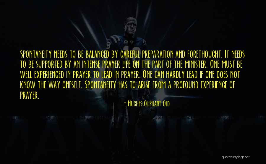 Old And Experienced Quotes By Hughes Oliphant Old Old And Experienced Quotes By Hughes Oliphant Old