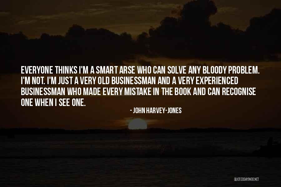 Old And Experienced Quotes By John Harvey-Jones