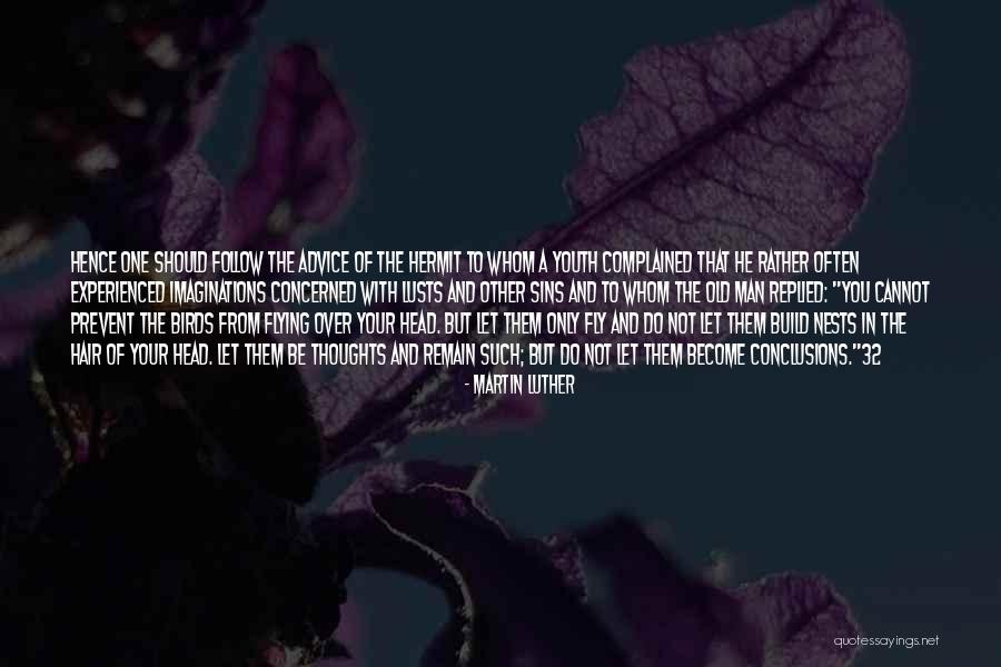 Old And Experienced Quotes By Martin Luther Old And Experienced Quotes By Martin Luther