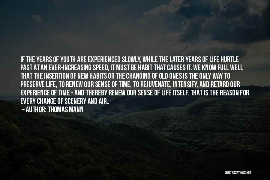 Old And Experienced Quotes By Thomas Mann
