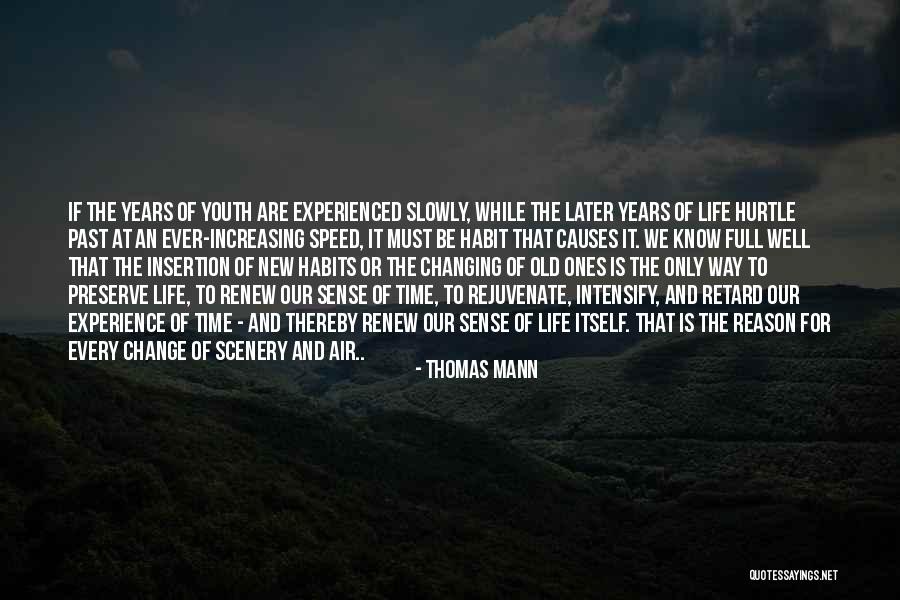 Old And Experienced Quotes By Thomas Mann