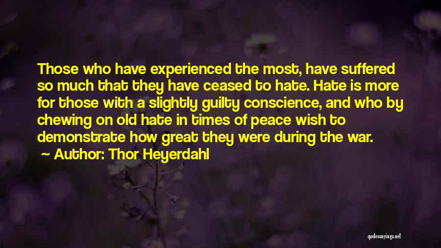 Old And Experienced Quotes By Thor Heyerdahl