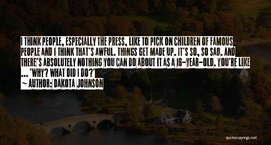 Old And Famous Quotes By Dakota Johnson