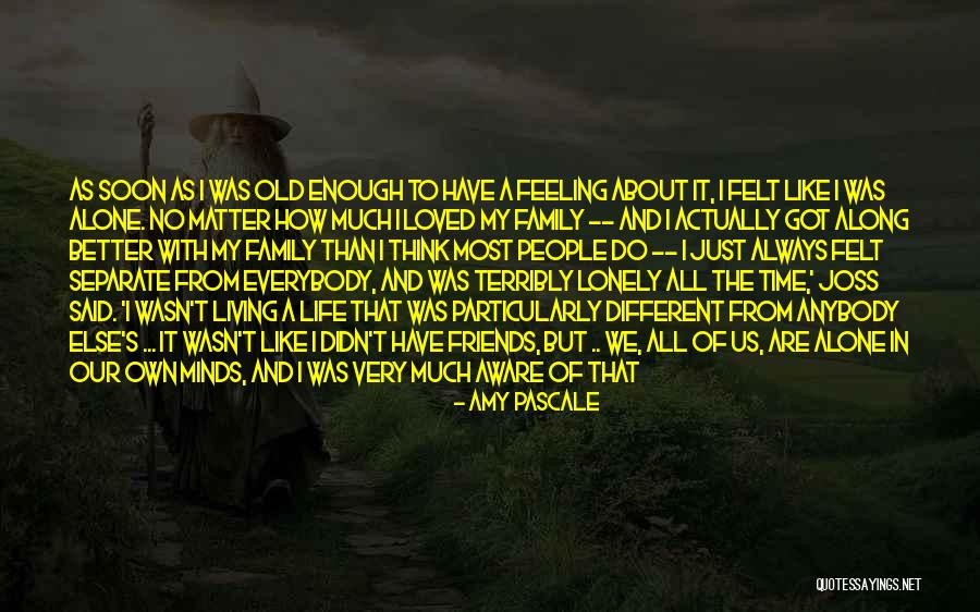 Old And Lonely Quotes By Amy Pascale Old And Lonely Quotes By Amy Pascale