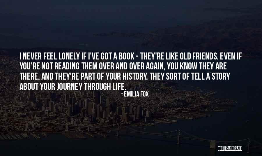 Old And Lonely Quotes By Emilia Fox Old And Lonely Quotes By Emilia Fox