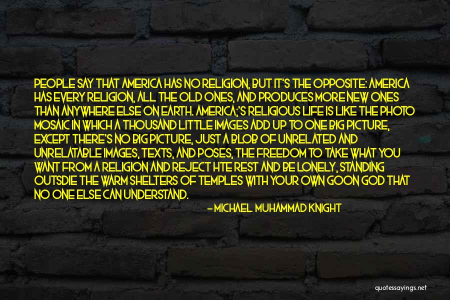 Old And Lonely Quotes By Michael Muhammad Knight Old And Lonely Quotes By Michael Muhammad Knight