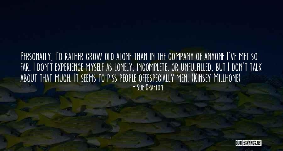 Old And Lonely Quotes By Sue Grafton Old And Lonely Quotes By Sue Grafton