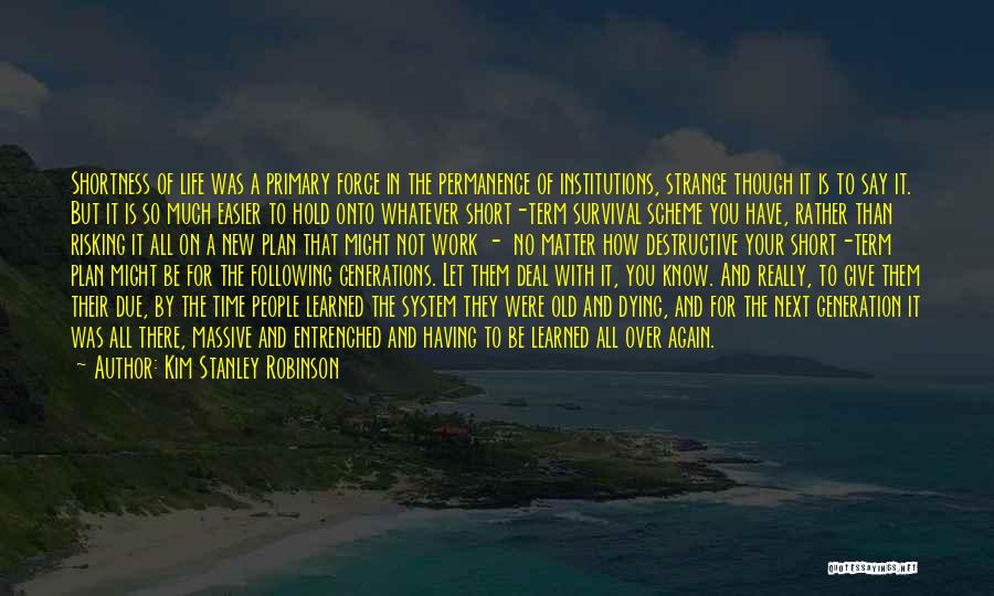 Old And New Generation Quotes By Kim Stanley Robinson