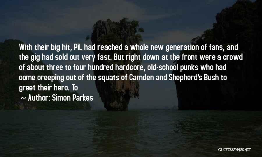 Old And New Generation Quotes By Simon Parkes