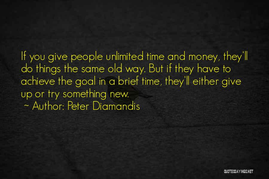 Old And New Money Quotes By Peter Diamandis