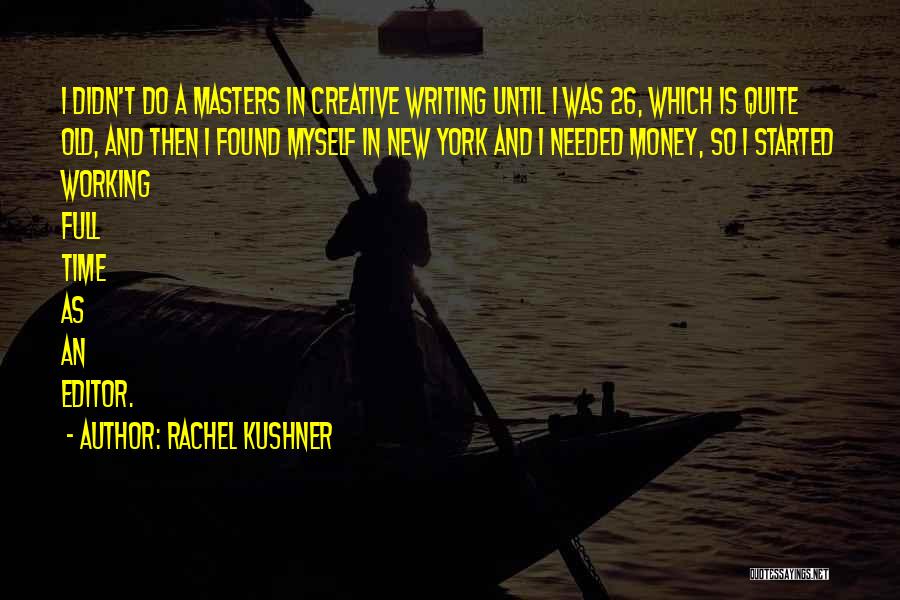 Old And New Money Quotes By Rachel Kushner